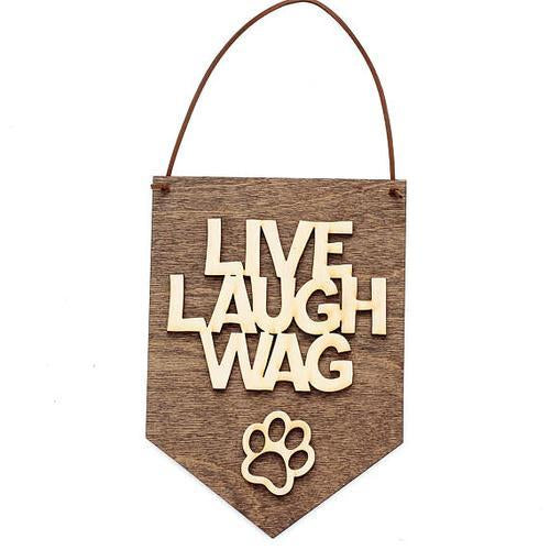 "Live Laugh Wag" Laser Cut Wooden Wall Banner