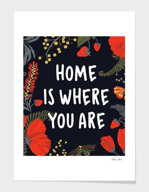 "Home Is Where You Are" Framed Print